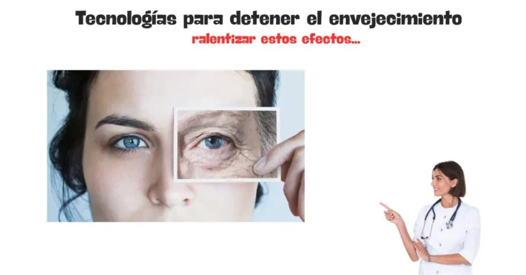Tecnologías para detener el envejecimiento tecnologías para detener el envejecimiento